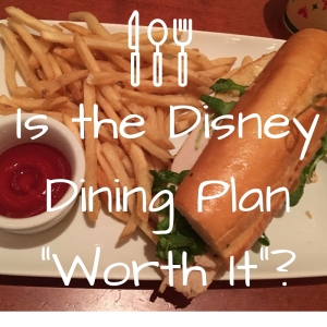 Is the Disney Dining Plan -Worth It--